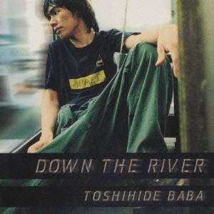 馬場俊英／DOWN THE RIVER 【CD】