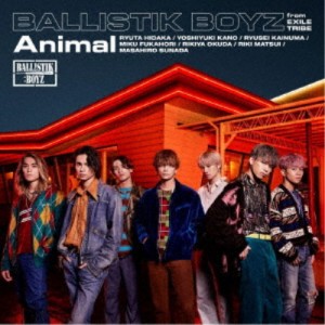 BALLISTIK BOYZ from EXILE TRIBE／Animal 【CD+DVD】