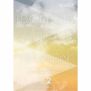 アイドリッシュセブン／アイドリッシュセブン 2nd LIVE「REUNION」 DAY2 【DVD】