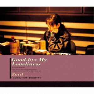 ZARD／Good-bye My Loneliness 【CD】