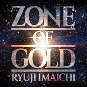 RYUJI IMAICHI／ZONE OF GOLD 【CD+DVD】