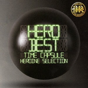 HERO／「BEST」 -タイムカプセル- HEROINE SELECTION 【CD】
