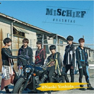 ＃HASHTAG／MISCHIEF《吉田尚貴ver.》 【CD】