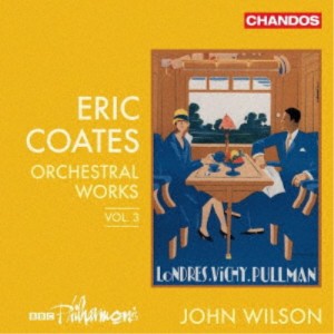 ジョン・ウィルソン／エリック・コーツ：管弦楽作品集 Vol.3 【CD】