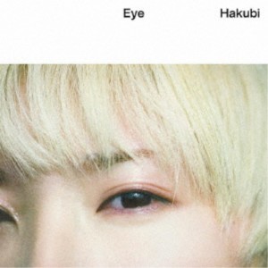 Hakubi／Eye《通常盤》 【CD】