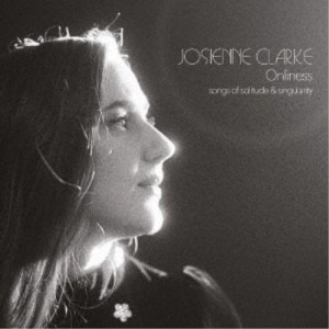 JOSIENNE CLARKE／ONLINESS 【CD】