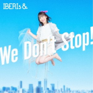 IBERIs＆／We Don’t Stop！《Haruka Solo ver.》 【CD】