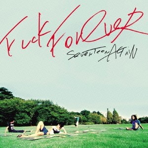 SEVENTEEN AGAiN／FUCK FOREVER 【CD】