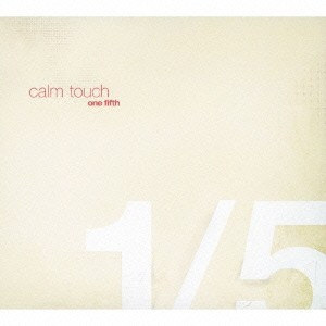 (V.A.)／calm touch one fifth 【CD】