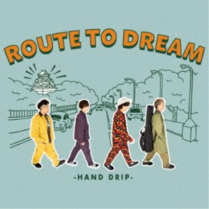 HAND DRIP／ROUTE TO DREAM 【CD】