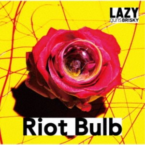 LAZYgunsBRISKY／Riot Bulb 【CD】
