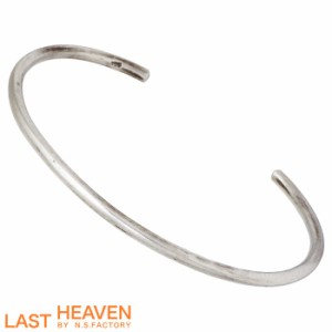 ラストヘブン LAST HEAVEN ハンドメイド シルバー バングル メンズ レディース ブレスレット LHB-902