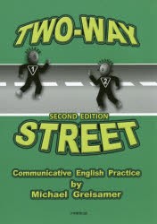 TWO-WAY STREET Communicative English Practice [本]