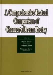 A comprehensive textual comparison of Chaucer’s dream poetry [本]