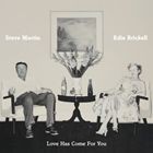 輸入盤 STEVE MARTIN ／ EDIE BRICKELL / LOVE HAS COME FOR YOU [CD]