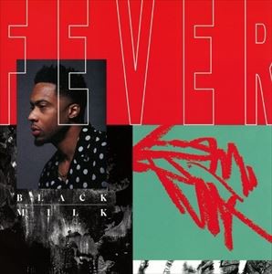 輸入盤 BLACK MILK / FEVER [CD]