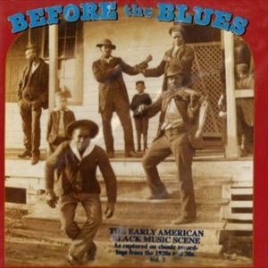 輸入盤 VARIOUS / BEFORE THE BLUES ： THE EARLY AMERICAN BLACK MUSIC SCENE VOL. 3 [CD]