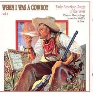 輸入盤 VARIOUS / WHEN I WAS A COWBOY 2 [CD]