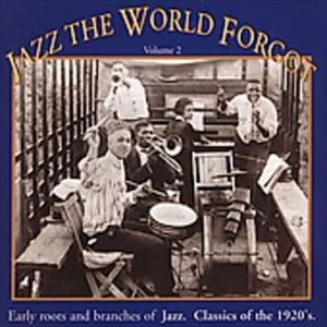 輸入盤 JAZZ THE WORLD FORGOT / JAZZ THE WORLD FORGOT VOL. 2 [CD]