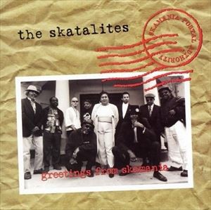 輸入盤 SKATALITES / GREETING FROM SKAMANIA [CD]