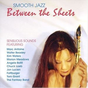輸入盤 VARIOUS / SMOOTH JAZZ：BETWEEN THE SHEETS [CD]