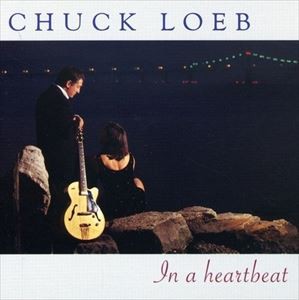 輸入盤 CHUCK LOEB / IN A HEARTBEAT [CD]