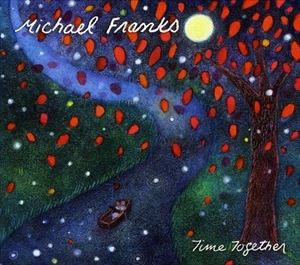 輸入盤 MICHAEL FRANKS / TIME TOGETHER [CD]