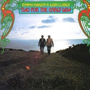 輸入盤 MAKEM／CLANCY / TWO FOR THE EARLY DEW [CD]