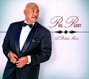 輸入盤 PHIL PERRY / BETTER MAN [CD]