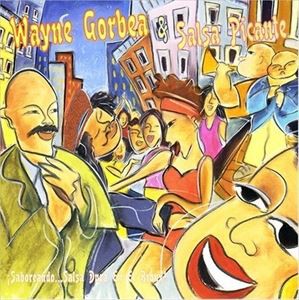 輸入盤 WAYNE GORBEA ＆ SALSA PICANTE / SABOREANDO...SALSA DURA EN EL BRONX [CD]