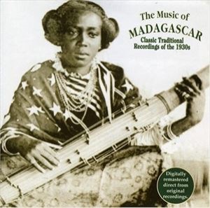 輸入盤 VARIOUS / MUSIC OF MADAGASCAR： CLASSIC TRADITIONAL RECORDINGS OF THE 1930S [CD]
