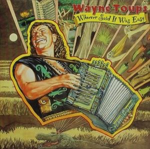 輸入盤 WAYNE TOUPS / WHOEVER SAID IT WOULD BE EASY [CD]