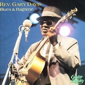 輸入盤 REVEREND GARY DAVIS / BLUES ＆ RAGTIME [CD]