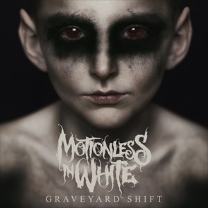 輸入盤 MOTIONLESS IN WHITE / GRAVEYARD SHIFT [CD]