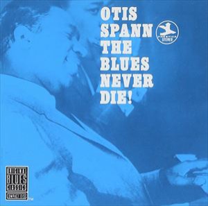 輸入盤 OTIS SPANN / BLUES NEVER DIE [CD]