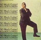 輸入盤 WES MONTGOMERY / SO MUCH GUITAR [CD]