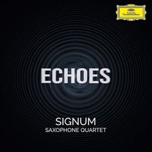 輸入盤 SIGNUM SAXPHONE QUARTET / ECHOES [CD]