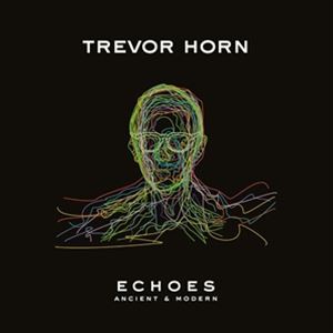 輸入盤 TREVOR HORN / ECHOES - ANCIENT AND MODERN [LP]