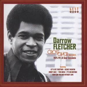 輸入盤 DARROW FLETCHER / CROSSOVER SOUL ： 1975-1979 LA SESSIONS [CD]