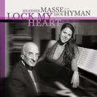 輸入盤 HEATHER MASSE ＆ DICK HYMAN / LOCK MY HEART [SACD HYBRID]