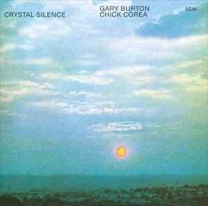 輸入盤 GARY BURTON ＆ CHICK COREA / CRYSTAL SILENCE [CD]