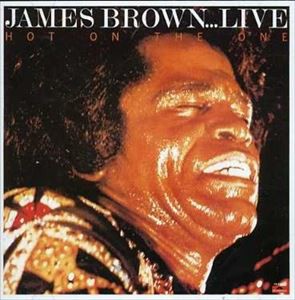 輸入盤 JAMES BROWN / HOT ON THE ONE - LIVE [CD]