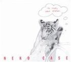 輸入盤 NEKO CASE / TIGERS HAVE SPOKEN [CD]