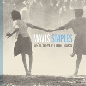 輸入盤 MAVIS STAPLES / WE’LL NEVER TURN BACK [LP]