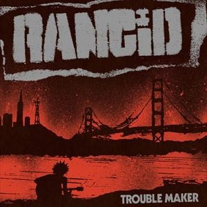 輸入盤 RANCID / TROUBLE MAKER [LP＋7inch]