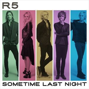 輸入盤 R5 / SOMETIME LAST NIGHT [CD]