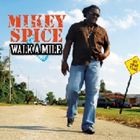 輸入盤 MIKEY SPICE / WALK A MILE [CD]