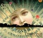 輸入盤 STEEL TRAIN / TWILIGHT TALES FROM THE PRAIRIES OF THE SUN [CD]