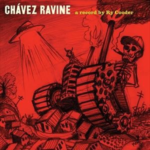 輸入盤 RY COODER / CHAVEZ RAVINE [2LP]