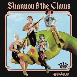 輸入盤 SHANNON ＆ THE CLAMS / ONION [CD]